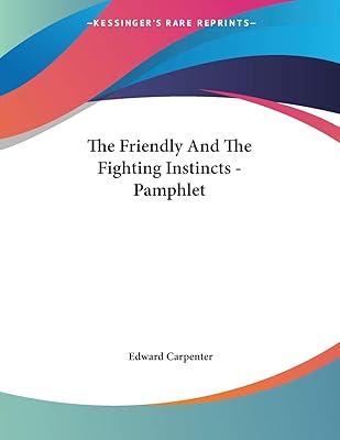 The Friendly and the Fighting Instincts