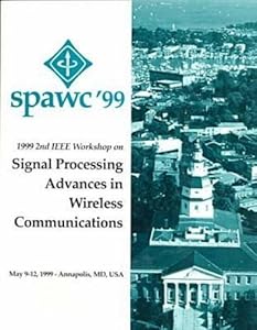 1999 2nd IEEE Workshop on Signal Processing Advances in Wireless Communications: May 9-12, 1999 Annapolis, MD