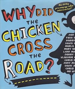 Why Did the Chicken Cross the Road?