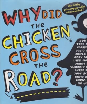 Why Did the Chicken Cross the Road?
