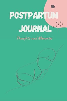 Postpartum Journal: Journal