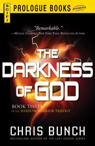 The Darkness of God: Book Three of the Shadow Warrior Trilogy by Chris Bunch