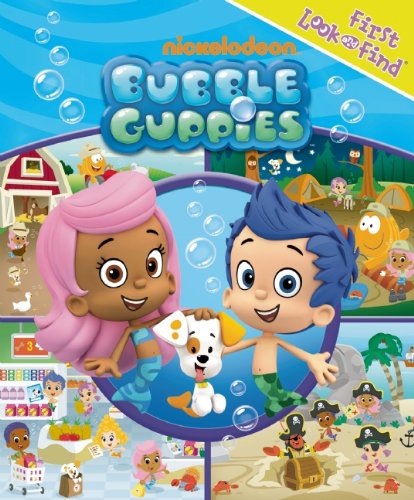 Nickelodeon: Bubble Guppies: First Look and Find by Editors of Publications International  (Editor)