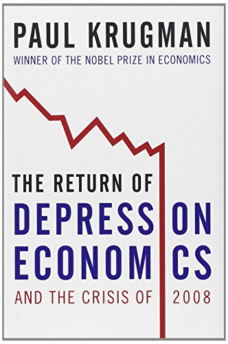 The Return of Depression Economics and the Crisis of 2008 by Paul Krugman