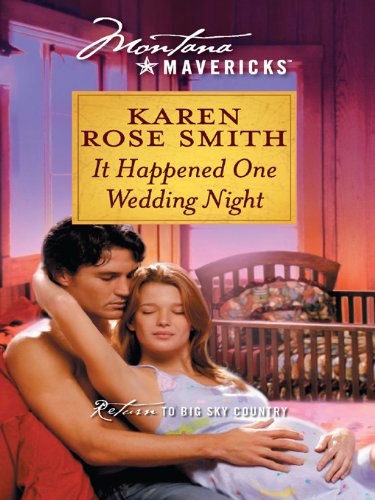 It Happened One Wedding Night (Silhouette Montana Mavericks) by Karen Rose Smith