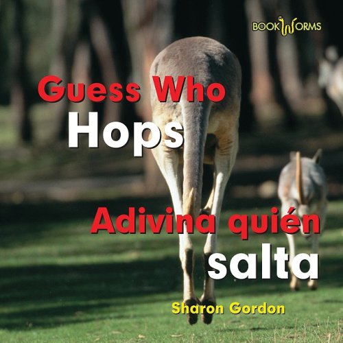 Guess Who Hops/ Adivina quien salta (Guess Who: Bookworms / Adivina Quien) (English and Spanish Edition) by Sharon Gordon