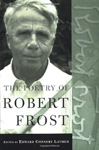 The Poetry of Robert Frost: The Collected Poems