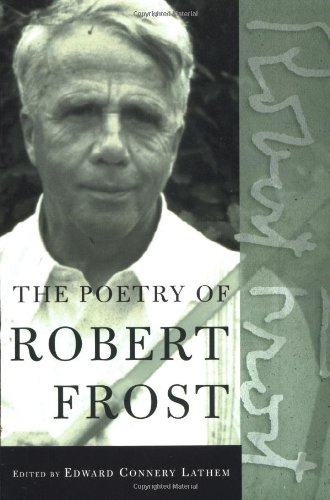 The Poetry of Robert Frost: The Collected Poems by Robert Frost