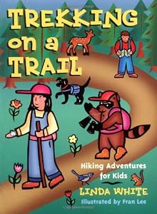 Trekking on a Trail (Hiking Adventures for Kids)