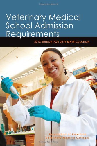 Veterinary Medical School Admission Requirements by Association of American Veterinary Medical Colleges (AAVMC)