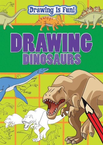 Drawing Dinosaurs (Drawing Is Fun!) by Rebecca Clunes