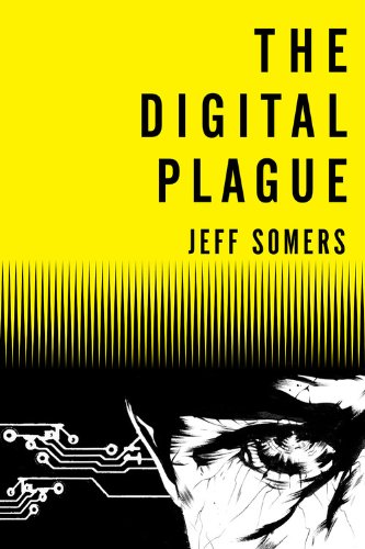 The Digital Plague (Avery Cates) by Jeff Somers