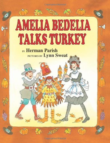 Amelia Bedelia Talks Turkey by Herman Parish