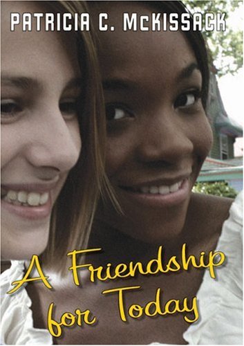 A Friendship For Today by Patricia C. McKissack  ,