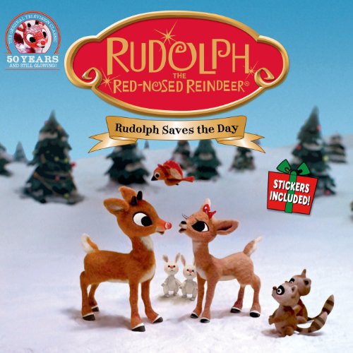 Rudolph the Red-Nosed Reindeer: Rudolph Saves the Day by Anonymous