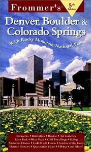 Frommer's Denver, Boulder & Colorado Springs, 5th Edition by Don Laine