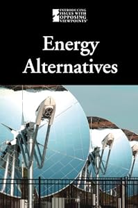 Energy Alternatives (Introducing Issues With Opposing Viewpoints) (English and English Edition) by Lauri S. Friedman