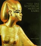 Die Hauptwerke im Ägyptischen Museum Kairo : offizieller Katalog. - Mohamed Saleh