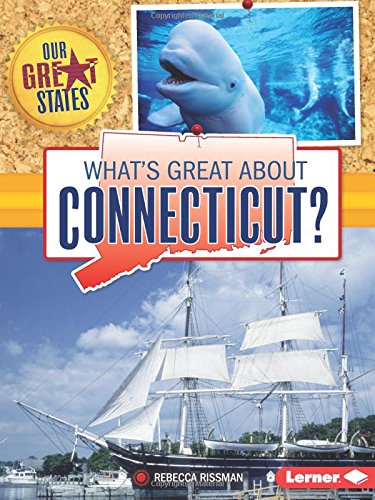 What's Great About Connecticut? by Rebecca Rissman