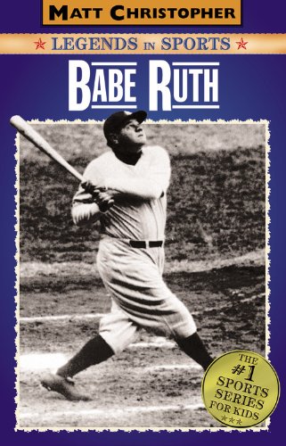 Babe Ruth: Legends in Sports by Glenn Stout