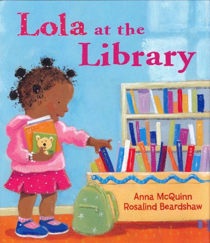 Lola at the Library by Anna Mcquinn