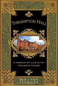Thrumpton Hall: A Memoir of Life in My Father's House