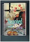Seasoned with Love (A collection of Pastoral Wives Favorite Recipes)