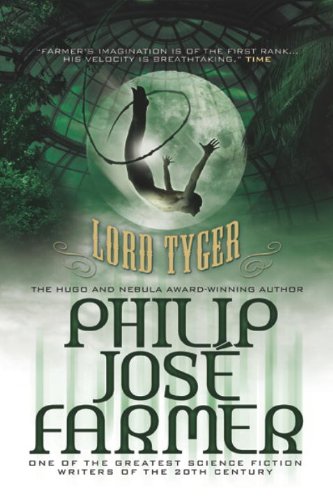 Lord Tyger (Grandmaster Series) (Grand Master Novels (Titan Books)) by Philip Jose Farmer