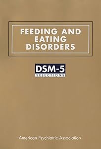 Feeding and Eating Disorders: Dsm-5(r) Selections