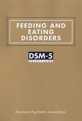 Feeding and Eating Disorders: Dsm-5(r) Selections