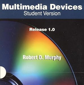 Multimedia Devices: Single-User Version by Robert Murphy
