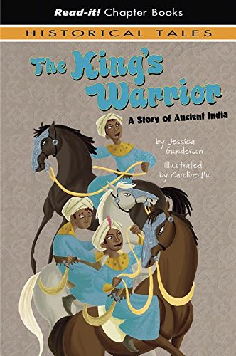 The King's Warrior: A Story of Ancient India by Jessica Gunderson