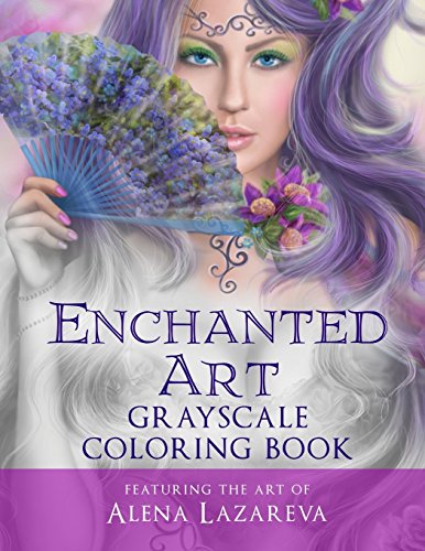 Enchanted Art Grayscale Coloring Book: For Grown-Ups, Adult Relaxation by Cheryl Casey