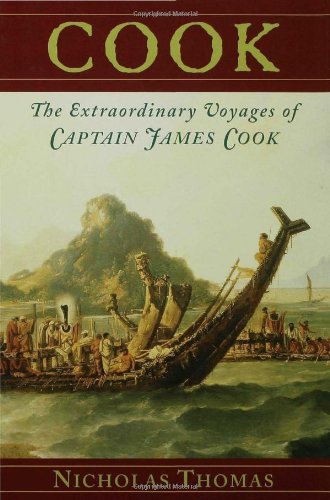 Cook : The Extraordinary Voyages of Captain James Cook by Nicholas Thomas