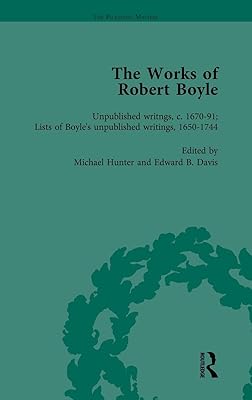 The Works of Robert Boyle, Part II Vol 7