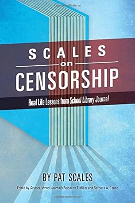 Scales on Censorship: Real Life Lessons from School Library Journal
