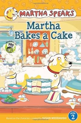 Martha Speaks: Martha Bakes a Cake Reader