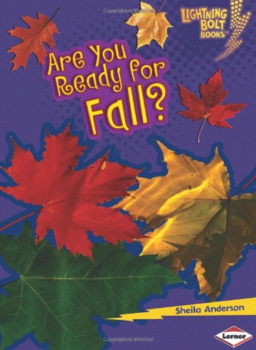 Are You Ready for Fall? (Lightning Bolt Books: Our Four Seasons) by Sheila Anderson