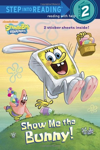 Show Me the Bunny! by Steven Banks