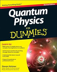 Quantum Physics For Dummies by Steve Holzner