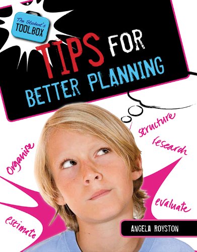 Tips for Better Planning by Angela Royston