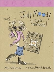 Judy Moody Gets Famous! (Book #2)