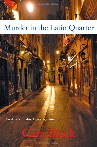 Murder in the Latin Quarter by Cara Black