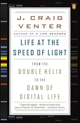 Life at the Speed of Light: From the Double Helix to the Dawn of Digital Life