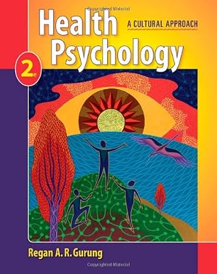 Health Psychology: A Cultural Approach (PSY 255 Health Psychology)