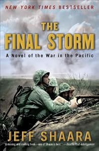 The Final Storm: A Novel of the War in the Pacific (A Novel of World War II Book 4)