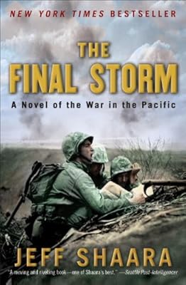 The Final Storm: A Novel of the War in the Pacific (A Novel of World War II Book 4)