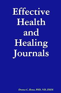 Effective Health and Healing Journals by Donna Rona