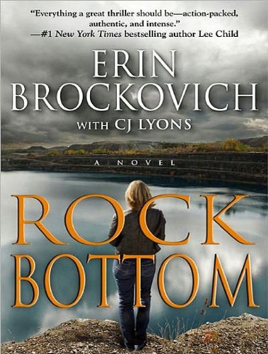 Rock Bottom: A Novel by Erin Brockovich