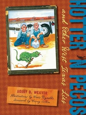 Hotter n Pecos: And Other West Texas Lies